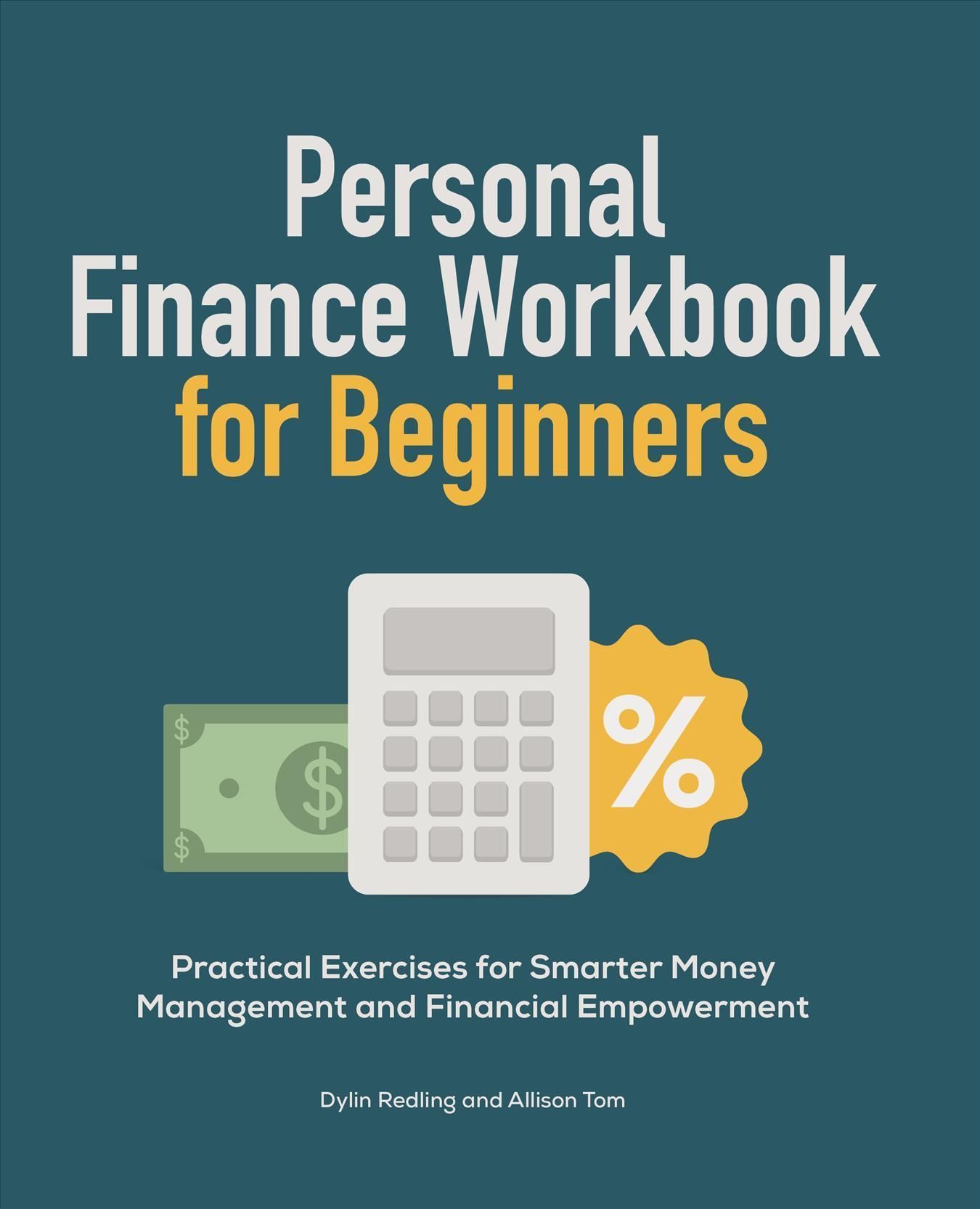 Personal Finance Workbook for Beginners By Dylin Redling, Allison Tom