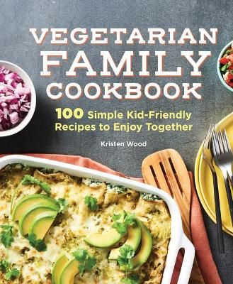 Vegetarian Family Cookbook By Kristen Wood 9781638788157 (Hardback)