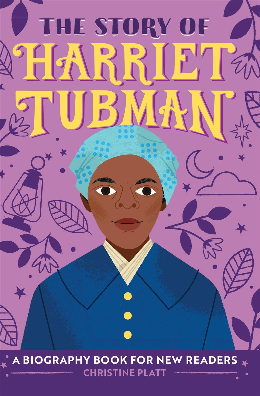 The Story of Harriet Tubman By Christine Platt 9781638788263