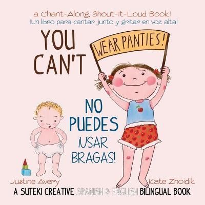 You Can't Wear Panties! / No puedes !usar bragas! By Avery (Paperback)