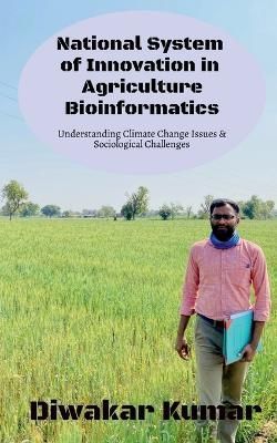 National System of Innovation In Agriculture Bioinformatics By Kumar