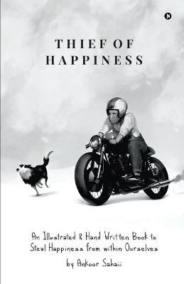 Thief of Happiness By Ankoor Sahaii 9781638866299 (Paperback)