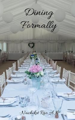 Dining Formally By Nachiket Rao a K 9781638867234 (Paperback)