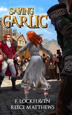 Saving Garlic By Lockhaven, F. 9781639110087 (Hardback)
