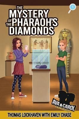 Ava & Carol Detective Agency: The Mystery of the Pharaoh's Diamonds