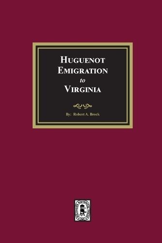 Huguenot Emigration to Virginia By Brock 9781639141487 (Paperback)