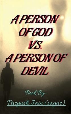 Person of God V.S. a Person of Devil By Jain 9781639204182 (Paperback)