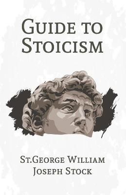 Guide to Stoicism By Joseph Stock 9781639230587 (Paperback)