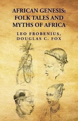 African Genesis By Leo Frobenius 9781639238729 (Paperback)