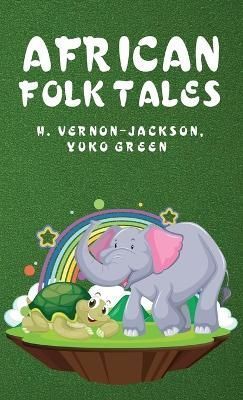 African Folk Tales By Hugh Vernon-Jackson 9781639238835 (Hardback)