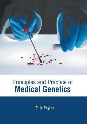 Principles and Practice of Medical Genetics By Peyton 9781639272587