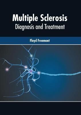 Multiple Sclerosis: Diagnosis and Treatment By Freemont 9781639273065