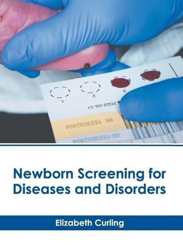Newborn Screening for Diseases and Disorders By Curling 9781639277544