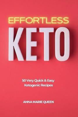 Effortless Keto By Anna Marie Queen 9781639300136 (Paperback)