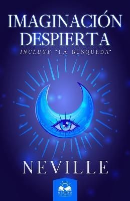 Imaginacion Despierta By Neville Goddard 9781639340514 (Paperback)