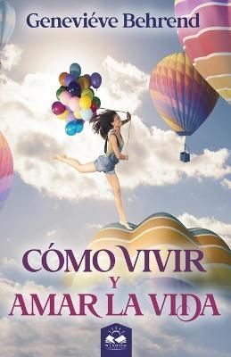 Cómo Vivir y Amar la Vida By Allen 9781639340637 (Paperback)