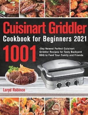 Cuisinart Griddler Cookbook for Beginners 2021 By Robince (Hardback)