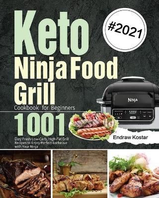 Keto Ninja Foodi Grill Cookbook for Beginners By Kostar 9781639351039