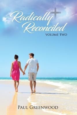 Radically Reconciled By Paul Greenwood 9781639371068 (Paperback)