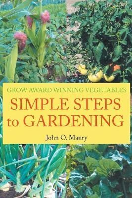 Simple Steps to Gardening By Manry 9781639451623 (Paperback)