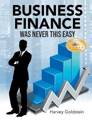 Business Finance Was Never This Easy By Goldstein 9781639453191