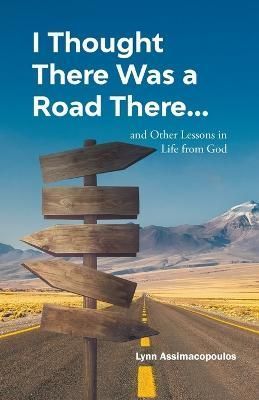 I Thought There Was a Road There By Assimacopoulos 9781639455843