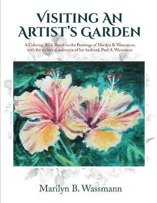 Visiting An Artist's Garden By Wassmann 9781639456260 (Paperback)