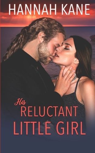 His Reluctant Little Girl By Kane 9781639544585 (Paperback)