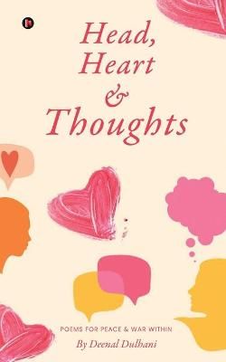 Head, Heart and Thoughts By Deenal Dulhani 9781639575114 (Paperback)