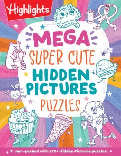 Mega Super Cute Hidden Pictures Puzzles By Highlights (creator)