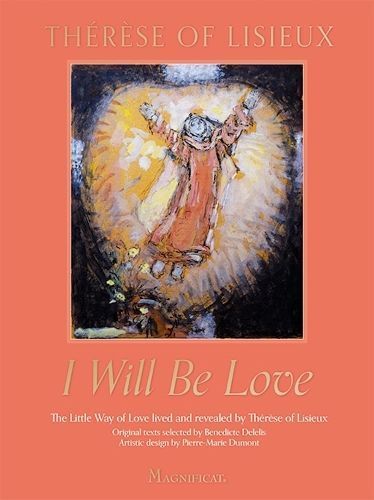 I Will Be Love By Therese de Lisieux 9781639670277 (Hardback)