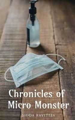 Chronicles of Micro Monster By Raviteja Sidda 9781639740482