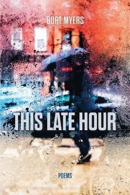 This Late Hour By Burt Myers 9781639802470 (Paperback)