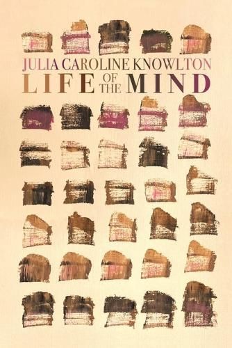 Life of the Mind By Julia Caroline Knowlton 9781639803941 (Paperback)