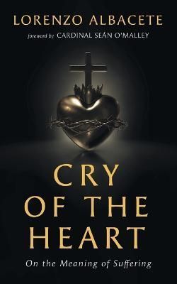 Cry of the Heart By Albacete 9781639821266 (Paperback)