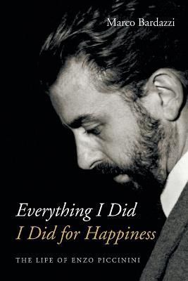 Everything I Did I Did for Happiness By Bardazzi 9781639821327