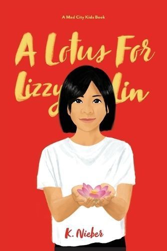 A Lotus for Lizzy Lin By Kathy Nieber-Lathrop 9781639844272