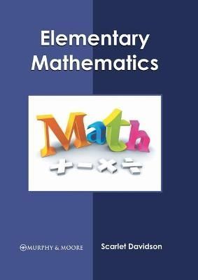 Elementary Mathematics By Davidson 9781639871858 (Hardback)