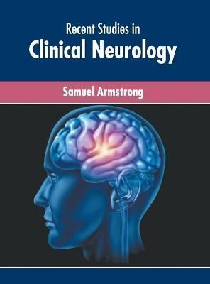 Recent Studies in Clinical Neurology By Armstrong 9781639874859