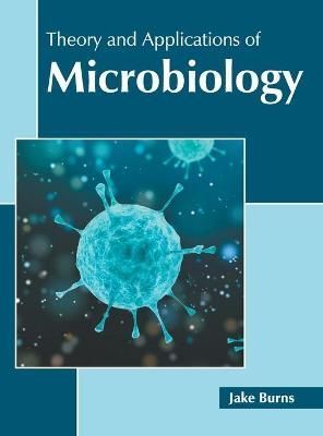 Theory and Applications of Microbiology By Burns 9781639875344