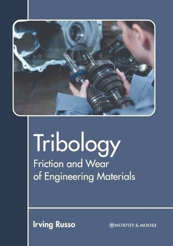 Tribology: Friction and Wear of Engineering Materials By Russo