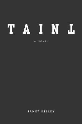 Taint By Kelley 9781639880065 (Paperback)