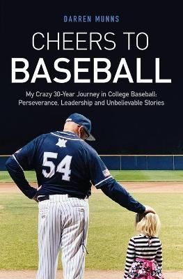 Cheers to Baseball By Darren Munns 9781639882465 (Paperback)