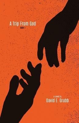 Trip From God By Grubb 9781639886340 (Paperback)