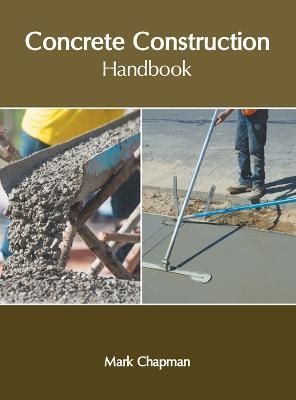 Concrete Construction Handbook By Chapman 9781639891245 (Hardback)