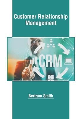 Customer Relationship Management By Smith 9781639891429 (Hardback)