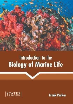 Introduction to the Biology of Marine Life By Parker 9781639893133