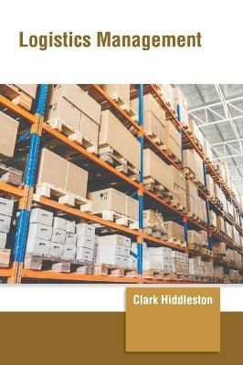 Logistics Management By Hiddleston 9781639893355 (Hardback)