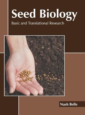 Seed Biology: Basic and Translational Research By Belle 9781639894796