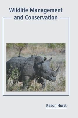 Wildlife Management and Conservation By Hurst 9781639895694 (Hardback)